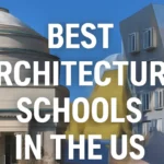 Best Architecture Schools in the US