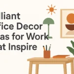 Office Decor Ideas for Work